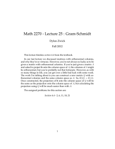Math 2270 - Lecture 25 : Gram-Schmidt Dylan Zwick Fall 2012