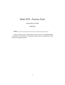 Math 2270 - Practice Final University of Utah Fall 2012