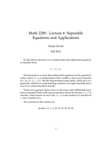 Math 2280 - Lecture 4: Separable Equations and Applications Dylan Zwick Fall 2013