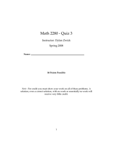 Math 2280 - Quiz 3 Instructor: Dylan Zwick Spring 2008
