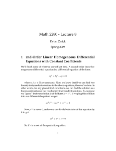 Math 2280 - Lecture 8 1 2nd-Order Linear Homogeneous Differential