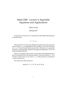 Math 2280 - Lecture 4: Separable Equations and Applications Dylan Zwick Spring 2013