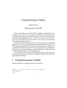 Programming in Maple Dylan Zwick Monday, June 23rd, 2008