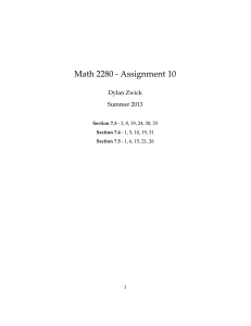 Math 2280 - Assignment 10 Dylan Zwick Summer 2013 Section 7.3