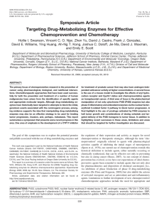 Symposium Article Targeting Drug-Metabolizing Enzymes for Effective Chemoprevention and Chemotherapy