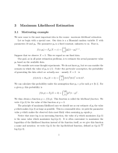 3 Maximum Likelihood Estimation 3.1 Motivating example