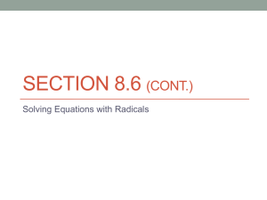 SECTION 8.6 (CONT.) Solving Equations with Radicals