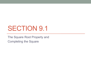 SECTION 9.1 The Square Root Property and Completing the Square