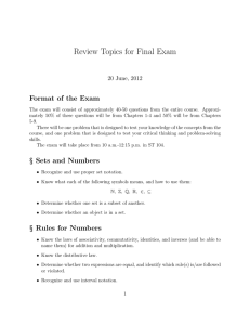 Review Topics for Final Exam Format of the Exam 20 June, 2012