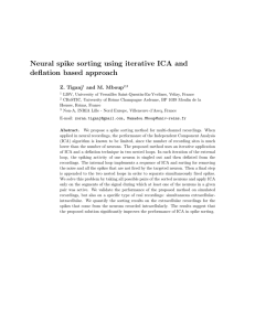 Neural spike sorting using iterative ICA and deflation based approach Z. Tiganj