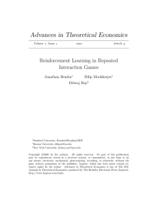 Advances in Theoretical Economics Reinforcement Learning in Repeated Interaction Games Jonathan Bendor