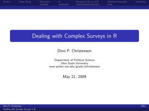 Dealing with Complex Surveys in R Dino P. Christenson May 21, 2009