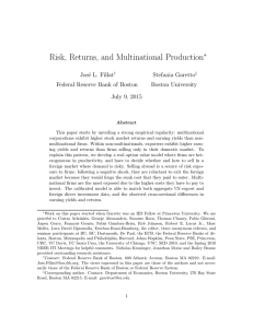 Risk, Returns, and Multinational Production ∗ Jos´e L. Fillat Stefania Garetto