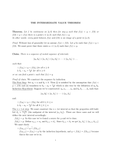 THE INTERMEDIATE VALUE THEOREM Let f be continuous on f
