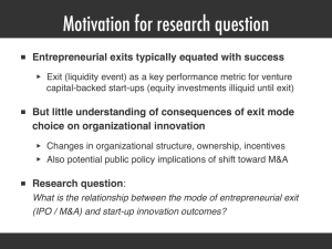 Motivation for research question Entrepreneurial exits typically equated with success!