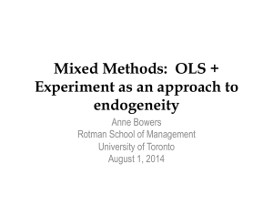 Mixed Methods:  OLS + Experiment as an approach to endogeneity Anne Bowers