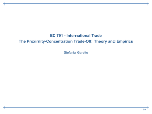 EC 791 - International Trade The Proximity-Concentration Trade-Off: Theory and Empirics