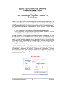 COGEN: IS IT WORTH THE CARFARE FOR YOUR OPERATION? Jack Terry