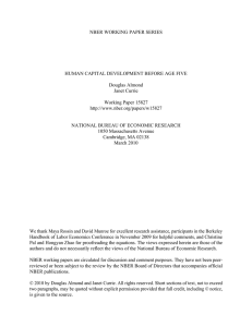 NBER WORKING PAPER SERIES HUMAN CAPITAL DEVELOPMENT BEFORE AGE FIVE Douglas Almond