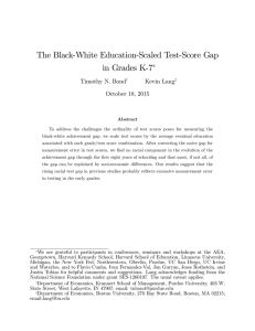 The Black-White Education-Scaled Test-Score Gap in Grades K-7 Timothy N. Bond Kevin Lang