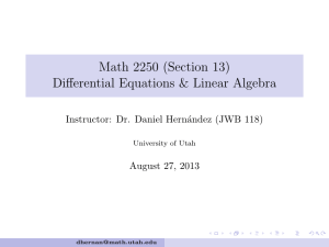 Math 2250 (Section 13) Differential Equations &amp; Linear Algebra andez (JWB 118)