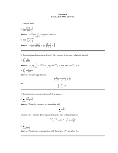 Calculus II Exam 3, Fall 2002, Answers Answer 1. Find the limits
