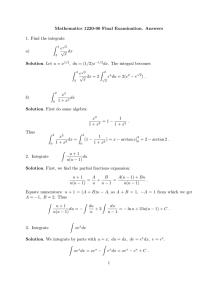 Mathematics 1220-90 Final Examination. Answers 1. Find the integrals: Z e