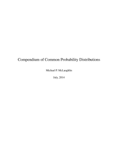 Compendium of Common Probability Distributions Michael P. McLaughlin July, 2014