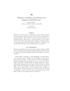 16 Bayesian modeling and inference for sequence motif discovery Mayetri Gupta,
