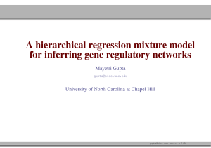 A hierarchical regression mixture model for inferring gene regulatory networks Mayetri Gupta