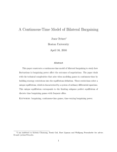 A Continuous-Time Model of Bilateral Bargaining Juan Ortner Boston University April 16, 2016