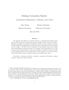 Making Corruption Harder: Asymmetric Information, Collusion, and Crime Juan Ortner Sylvain Chassang