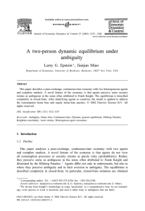 A two-person dynamic equilibrium under ambiguity Larry G. Epstein , Jianjun Miao