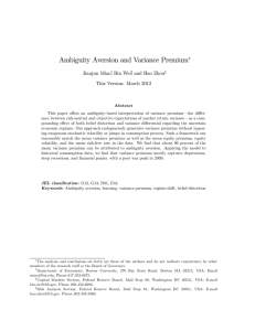 Ambiguity Aversion and Variance Premium Jianjun Miao , Bin Wei