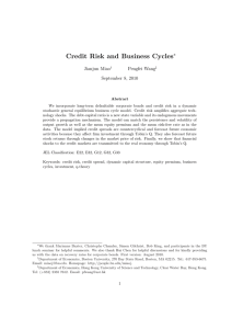 Credit Risk and Business Cycles ∗ Jianjun Miao Pengfei Wang