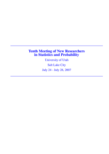 Tenth Meeting of New Researchers in Statistics and Probability University of Utah