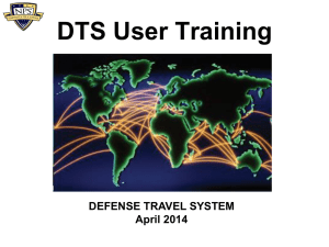 DTS User Training DEFENSE TRAVEL SYSTEM April 2014