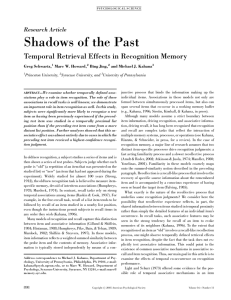 Shadows of the Past Temporal Retrieval Effects in Recognition Memory Research Article