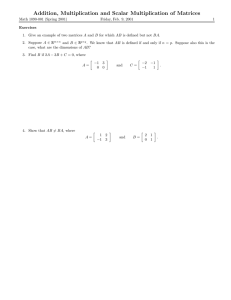 Addition, Multiplication and Scalar Multiplication of Matrices