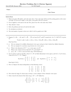 Review Problem Set 2 (Vector Spaces) Name: ID: Code Name: