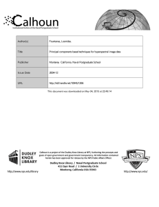 Author(s) Fountanas, Leonidas. Title Principal components based techniques for hyperspectral image data