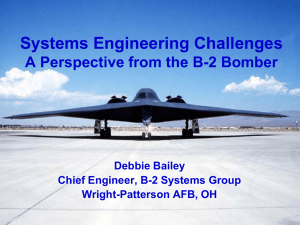 Systems Engineering Challenges A Perspective from the B-2 Bomber Debbie Bailey