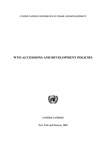 WTO ACCESSIONS AND DEVELOPMENT POLICIES UNITED NATIONS New York and Geneva, 2001