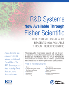 R&amp;D Systems Fisher Scientific Now Available Through R&amp;D SyStemS HigH-quality