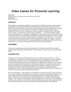 Video Games for Prosocial Learning ABSTRACT