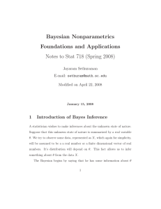 Bayesian Nonparametrics Foundations and Applications Notes to Stat 718 (Spring 2008) 1