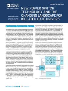 NEW POWER SWITCH TECHNOLOGY AND THE CHANGING LANDSCAPE FOR ISOLATED GATE DRIVERS