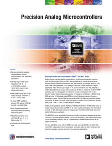 Precision Analog Microcontrollers Precision Analog Microcontrollers—ARM7 and 8051 Series