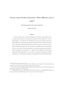 Process versus Product Innovation: What diﬀerence does it make? ∗ Jordi Jaumandreu