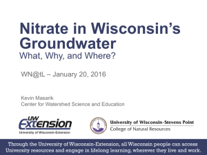 Nitrate in Wisconsin’s Groundwater  What, Why, and Where?